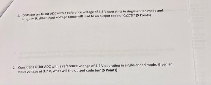 Solved 1. Consider An 10-bit ADC With A Reference Voltage Of | Chegg.com