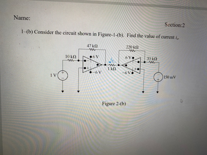 Solved Name: Section:2 1-(b) Consider The Circuit Shown In | Chegg.com