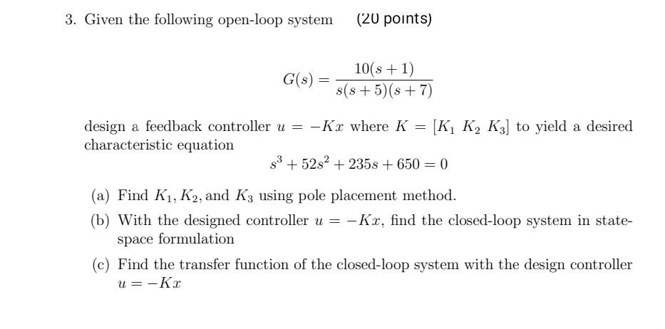 Solved 3. Given the following open-loop system (20 points) | Chegg.com