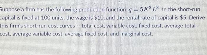 Solved Suppose a firm has the following production function: | Chegg.com