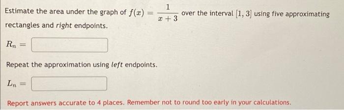 Solved Approximate the area under the curve y = r from x = 3 | Chegg.com