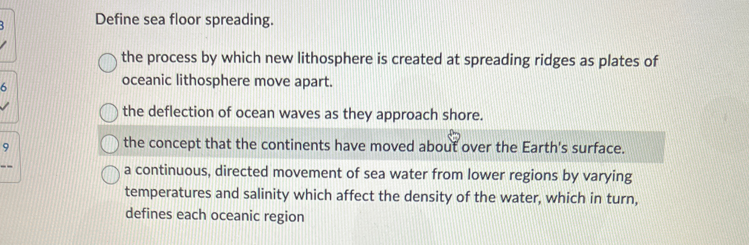 Solved Define sea floor spreading.the process by which new | Chegg.com