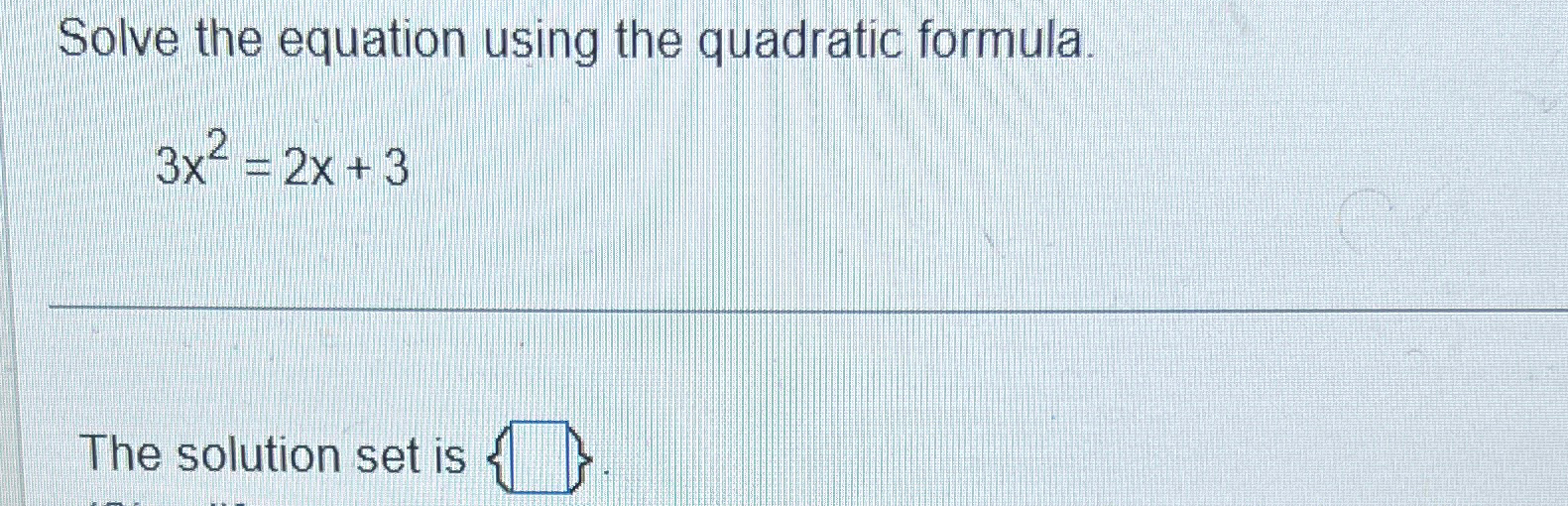 solve the quadratic equation 3x 2 10x 8 3 0