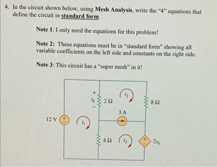 Solved 4. In the circuit shown below, using Mesh Analysis, | Chegg.com