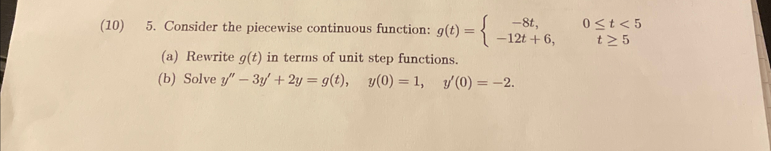 Solved (10) 5. ﻿Consider the piecewise continuous function: | Chegg.com