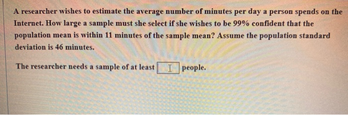 Solved A researcher wishes to estimate the average number of | Chegg.com