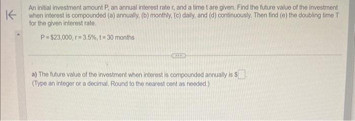 Solved An initial investment amount P, an annual interest | Chegg.com