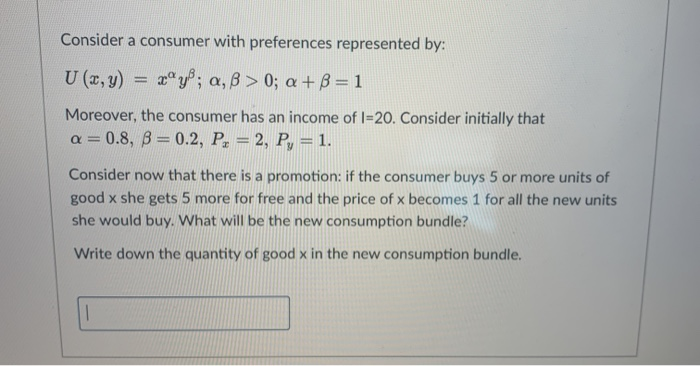 Solved Consider A Consumer With Preferences Represented B Chegg Com
