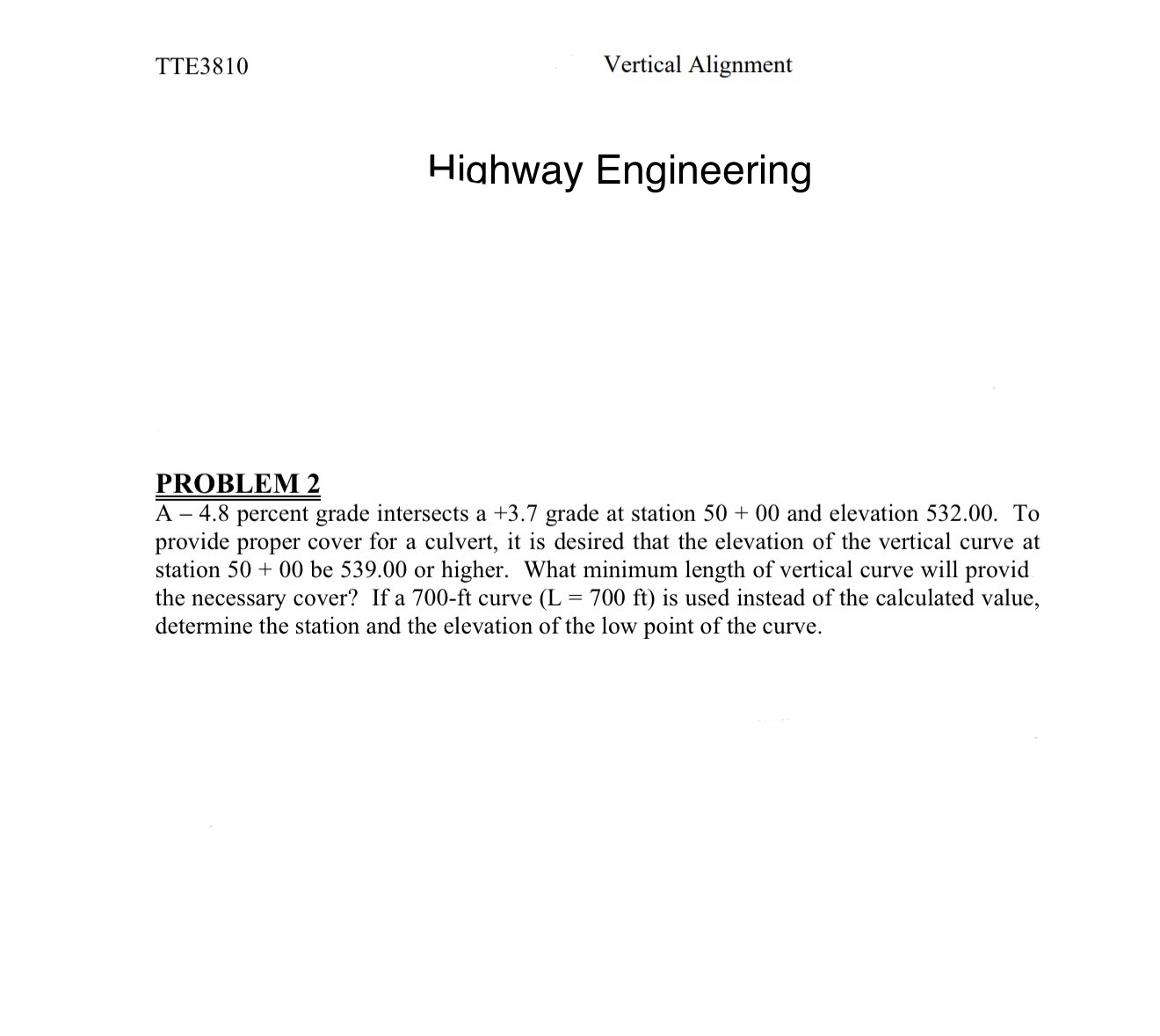 TTE3810Vertical AlignmentHiahway EngineeringPROBLEM | Chegg.com