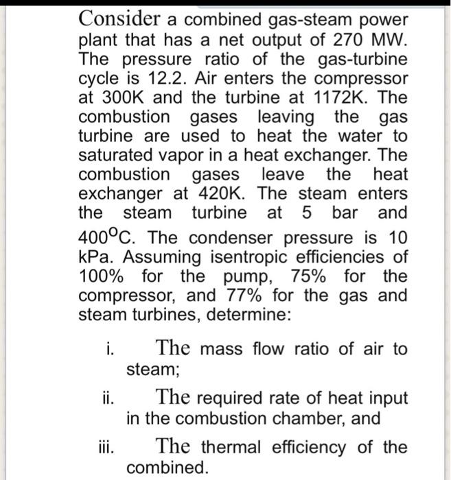 Solved Consider a combined gas-steam power plant that has a | Chegg.com