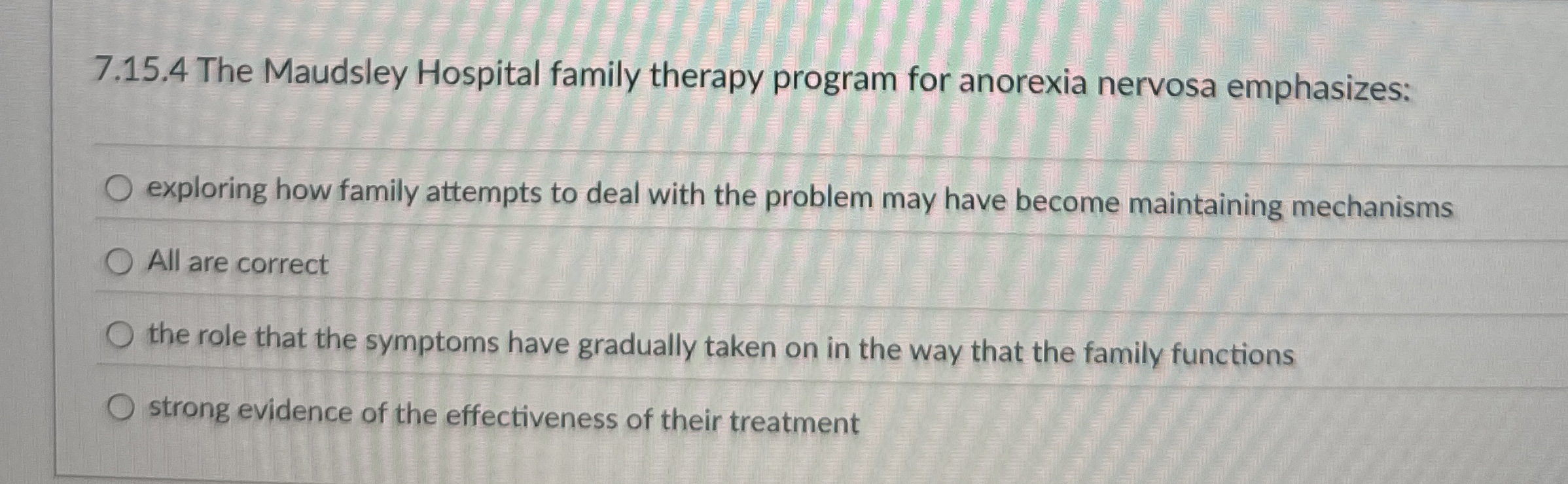 Solved 7.15.4 ﻿The Maudsley Hospital family therapy program | Chegg.com