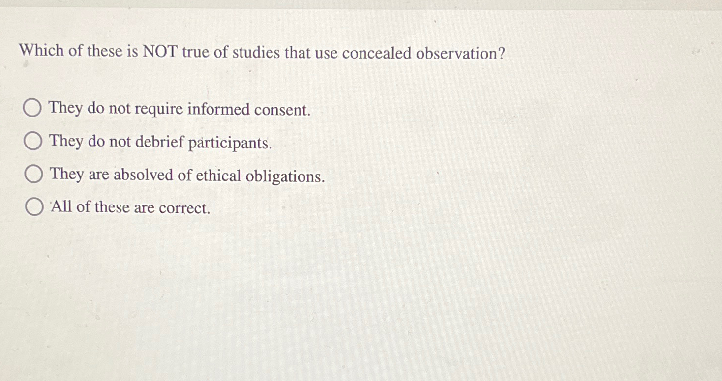 Solved Which of these is NOT true of studies that use