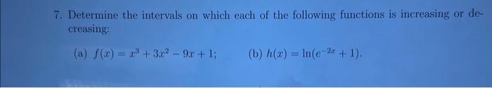 Solved 7. Determine the intervals on which each of the | Chegg.com
