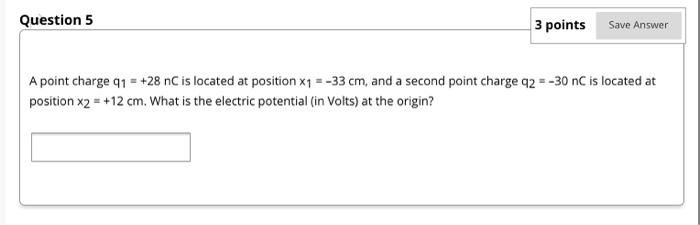 Solved Question 5 3 points Save Answer A point charge 41 = | Chegg.com