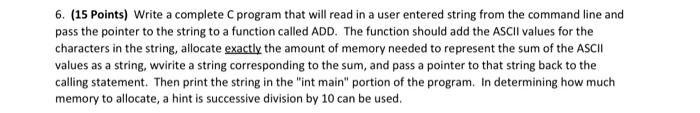 Solved 6. (15 Points) Write a complete C program that will | Chegg.com