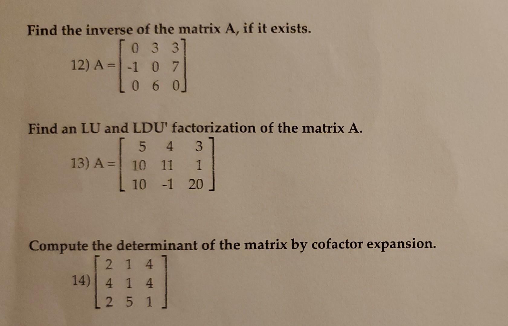 Solved Find the inverse of the matrix A, if it exists. 12) | Chegg.com