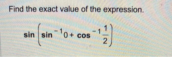 Find the exact value of the expression. | Chegg.com