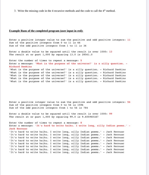 Solved 3. Write the missing code in the 4 recursive methods | Chegg.com