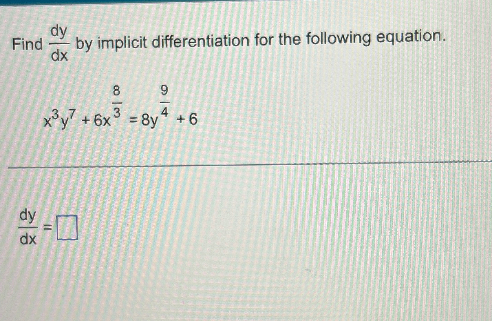 Solved Find dydx ﻿by implicit differentiation for the | Chegg.com