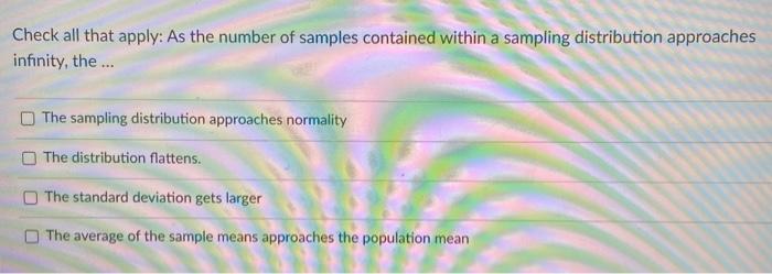 Solved Check all that apply: As the number of samples | Chegg.com