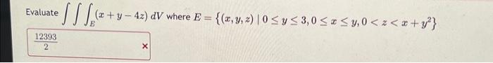 Evaluate \( \iiint_{E}(x+y-4 z) d V \) where \( E=\left\{(x, y, z) \mid 0 \leq y \leq 3,0 \leq x \leq y, 0<z<x+y^{2}\right\}