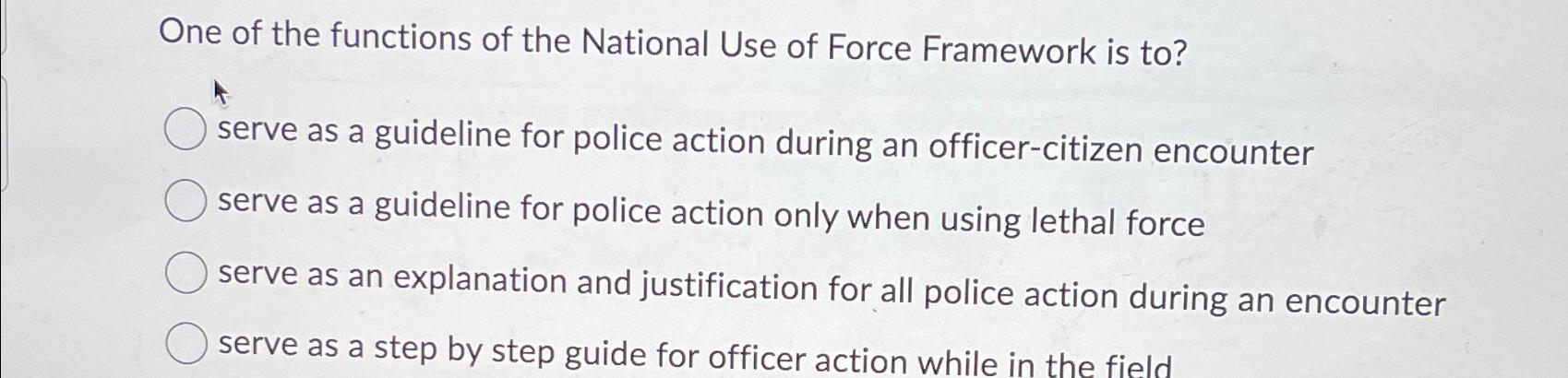Solved One of the functions of the National Use of Force | Chegg.com