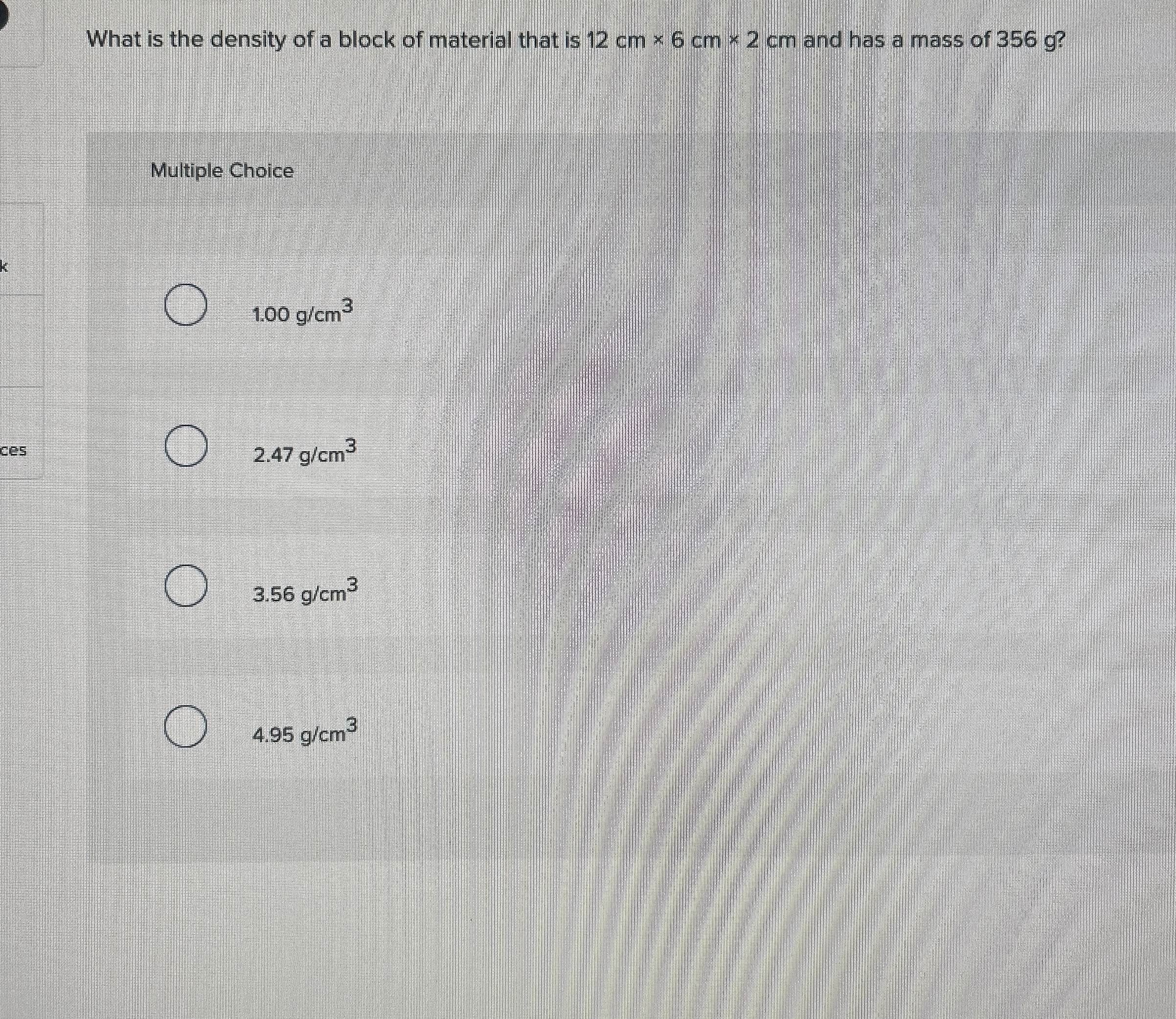 Solved What is the density of a block of material that is