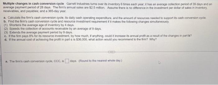 Solved Multiple Changes In Cash Conversion Cycle Garrett | Chegg.com