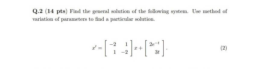 Solved Q. 2 (14 ﻿pts) ﻿Find the general solution of the | Chegg.com