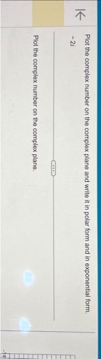 Solved Plot the complex number on the complex plane and | Chegg.com