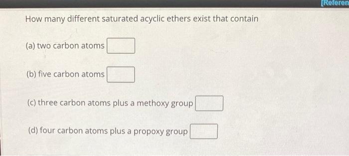 Solved How many different saturated acyclic ethers exist | Chegg.com