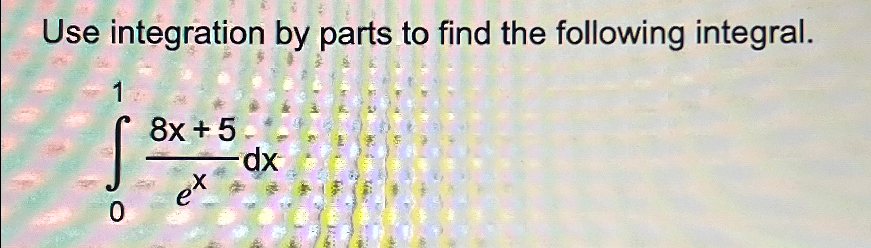 Solved Use Integration By Parts To Find The Following | Chegg.com