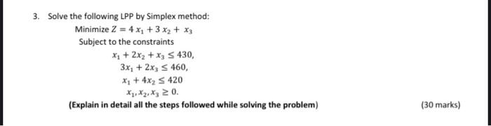 Solved 3. Solve the following LPP by Simplex method: | Chegg.com