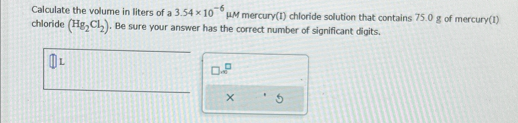 Solved Calculate The Volume In Liters Of A 3 54×10 6μm