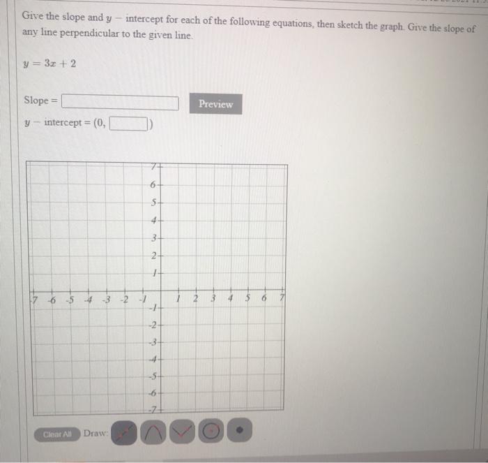 Solved Give the slope and y - intercept for each of the | Chegg.com