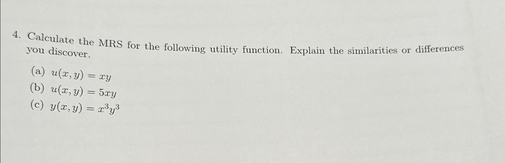 Solved Calculate the MRS for the following utility function. | Chegg.com