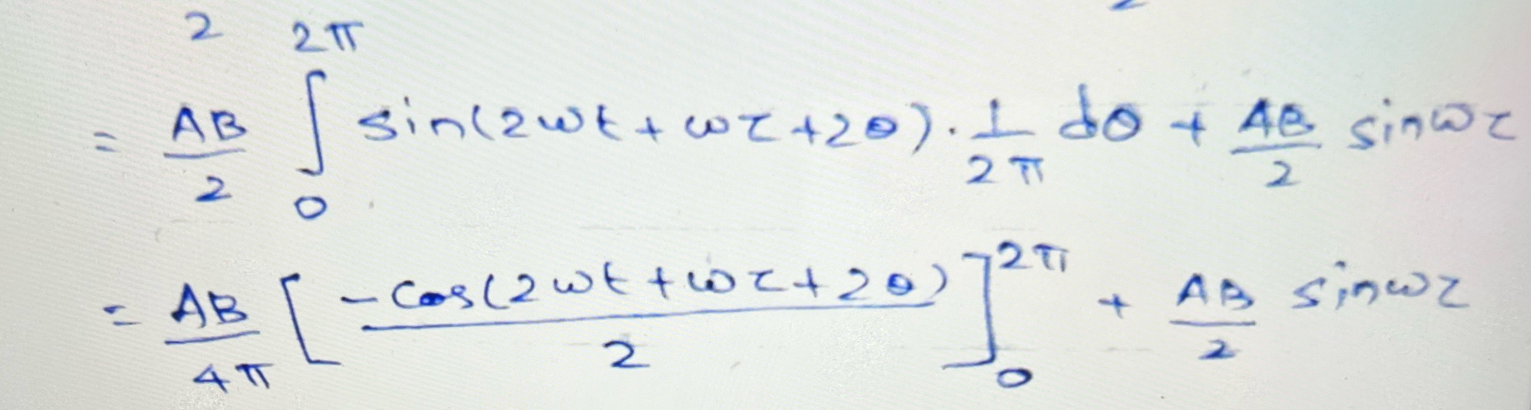 Solved AB2∫02πsin(2ωt+ωτ+2θ)*12πdθ+AB2snωτ | Chegg.com