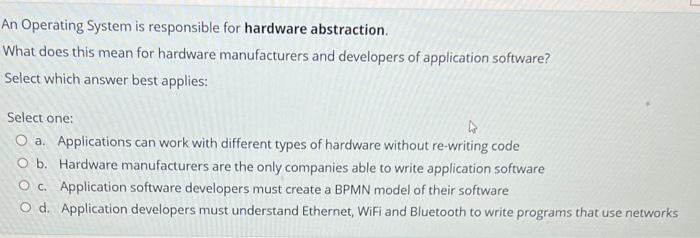 Solved An Operating System is responsible for hardware | Chegg.com
