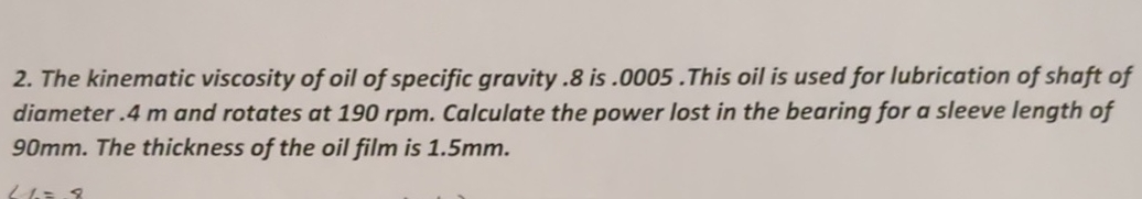 Solved The kinematic viscosity of oil of specific gravity 8 | Chegg.com