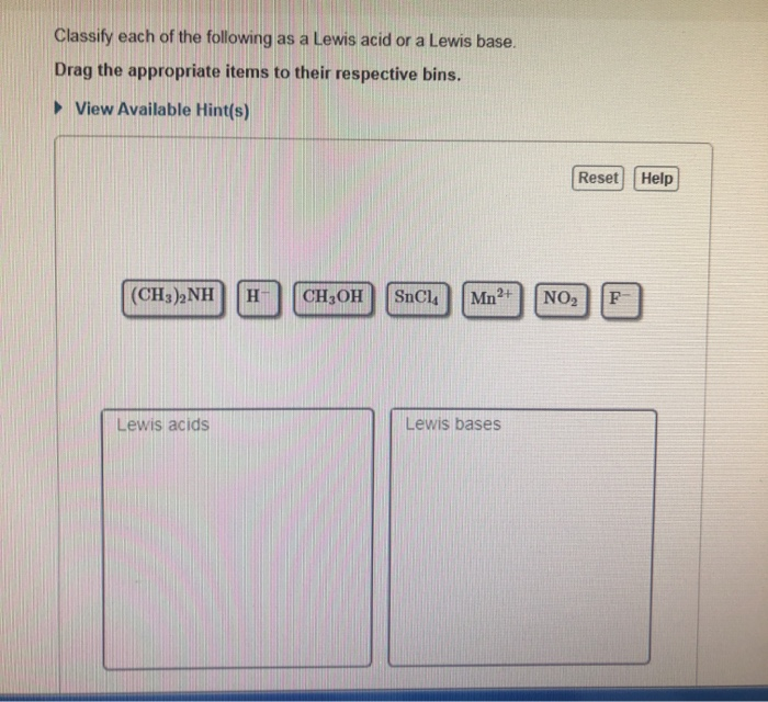 Solved Classify Each Of The Following As A Lewis Acid Or