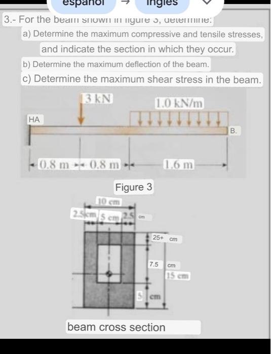 - For the beall siluwn min nyure 0 , uetemme: a) Determine the maximum compressive and tensile stresses, and indicate the sec