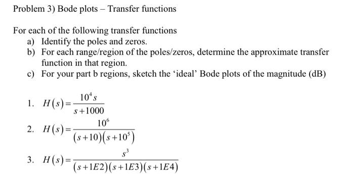 Solved Problem 3) Bode plots - Transfer functions For each | Chegg.com