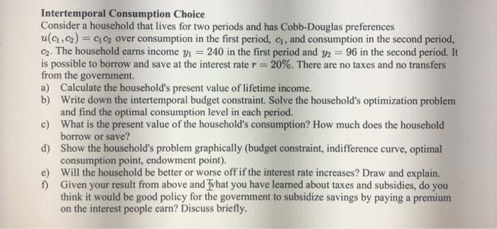 Solved Intertemporal Consumption Choice Consider A Household