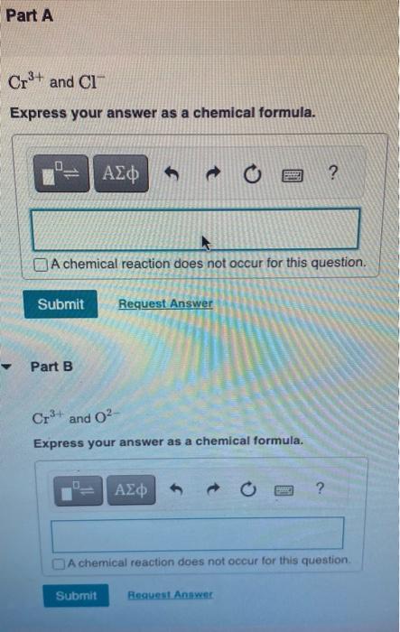 Solved Cr3+ and Cl− Express your answer as a chemical | Chegg.com