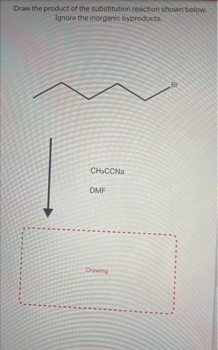 Draw the product of the substitution reaction shown below.