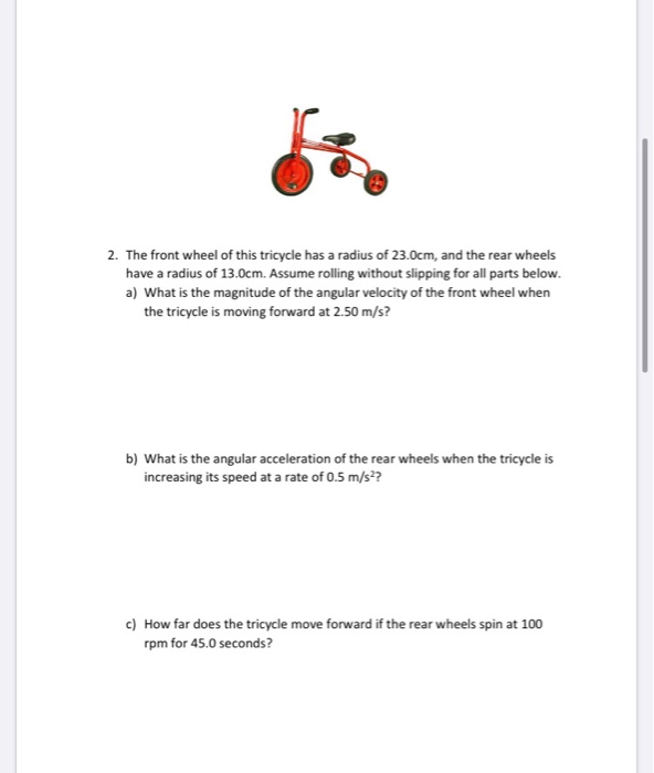Solved 2. The front wheel of this tricycle has a radius of | Chegg.com