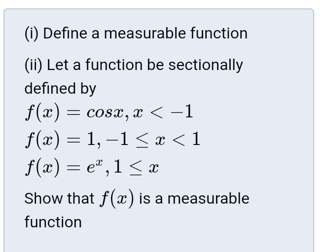 Solved (i) Define A Measurable Function (ii) Let A Function | Chegg.com