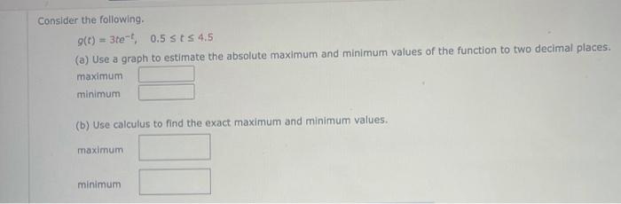 Solved use a graph to estimate the absolute maximum and | Chegg.com