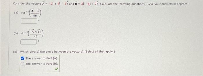 Solved Consider The Vectors A = -2i+4j - 5k And B = 3i - 6j | Chegg.com