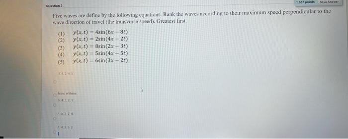 Solved Question 3 1 667 points Five waves are define by the | Chegg.com
